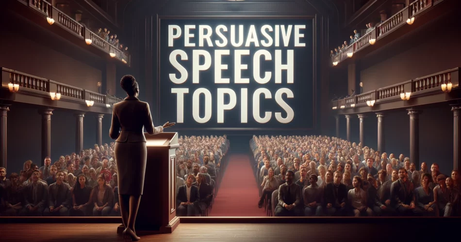 Persuasive Speech Topics