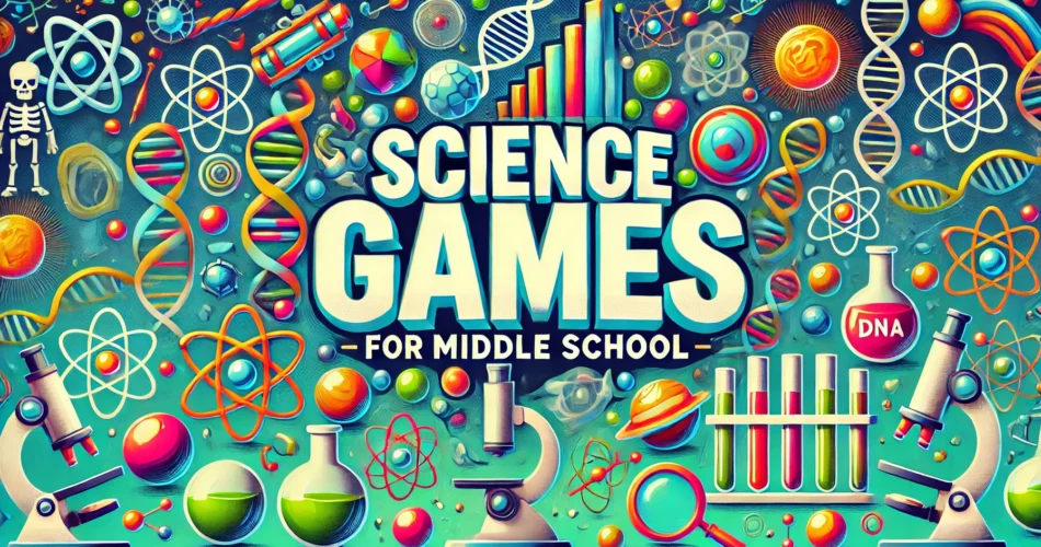 Science Games for Middle School