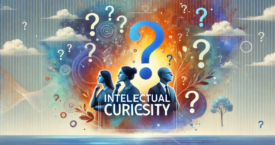 Intellectual Curiosity