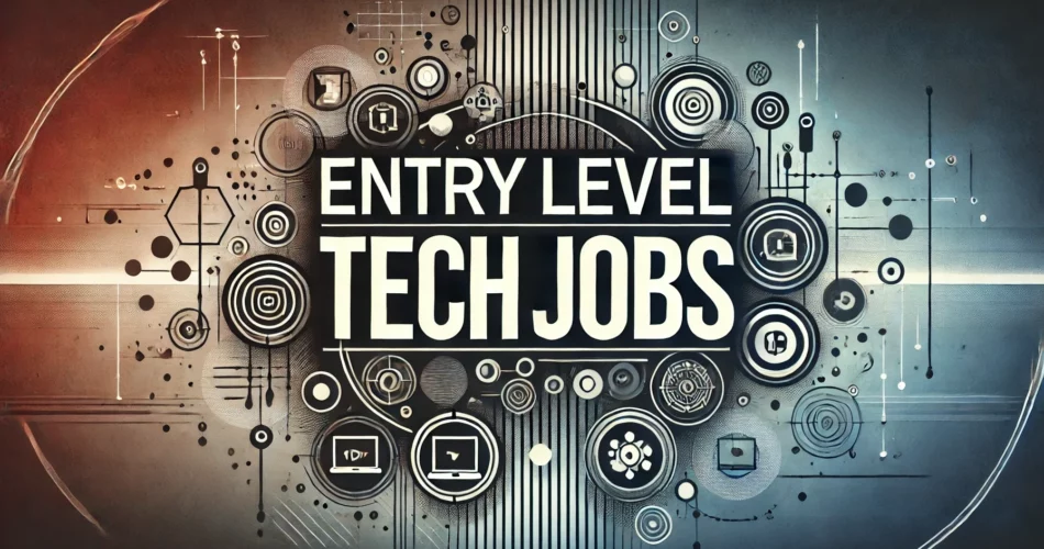 Entry Level Tech Jobs