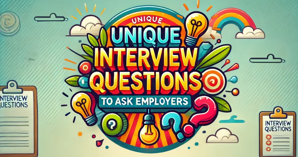 Unique Interview Questions to Ask Employer