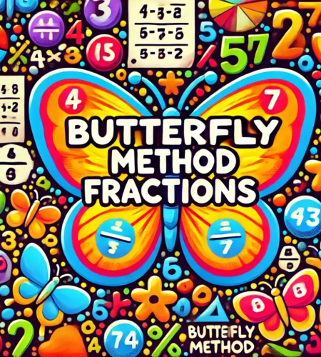 Teaching Approaches: Butterfly Method Fractions