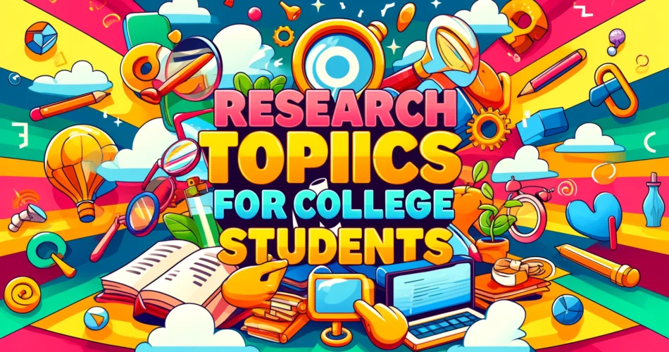 Research Topics for College Students